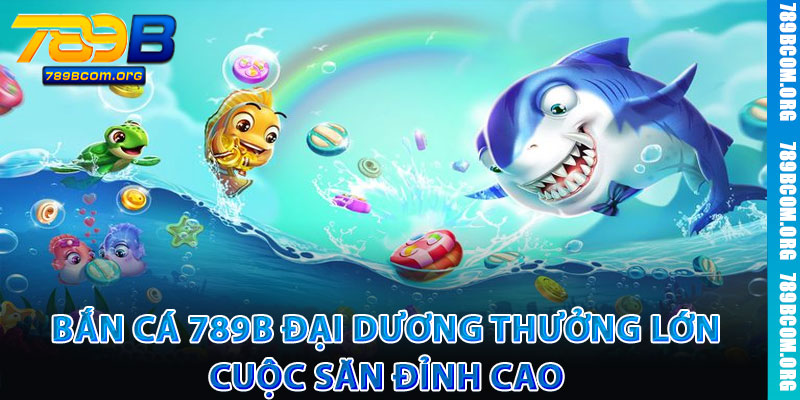 Bắn Cá 789b
