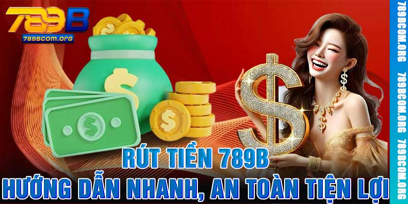 Rút Tiền 789b
